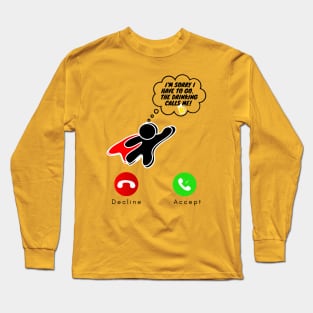 The drinking calls me Long Sleeve T-Shirt